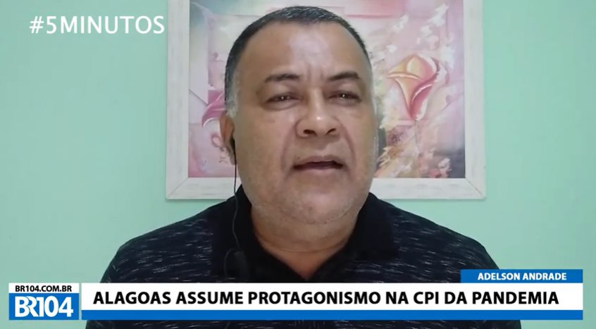 Adelson Andrade: Alagoas assume protagonismo na CPI da pandemia