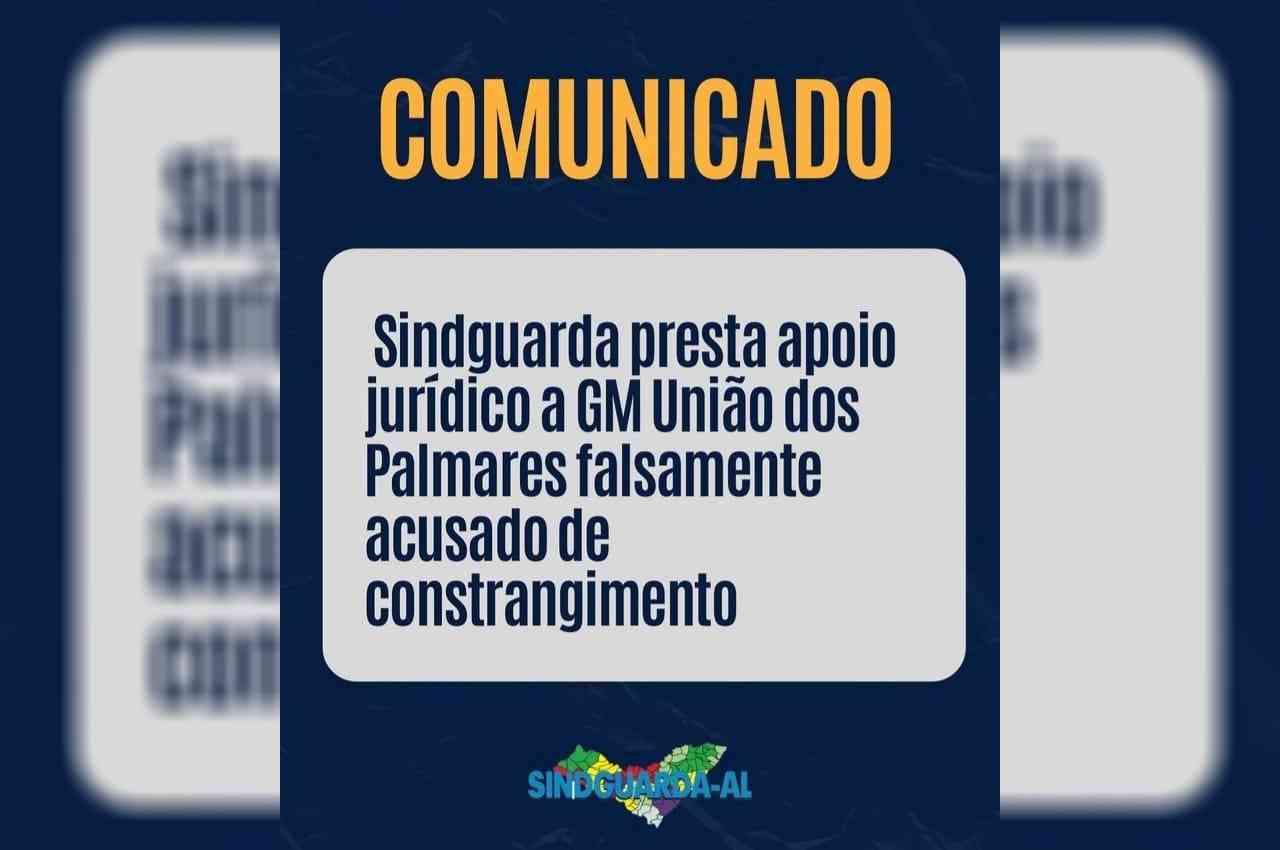 Comunicado do Sindguarda de Alagoas | © Reprodução 