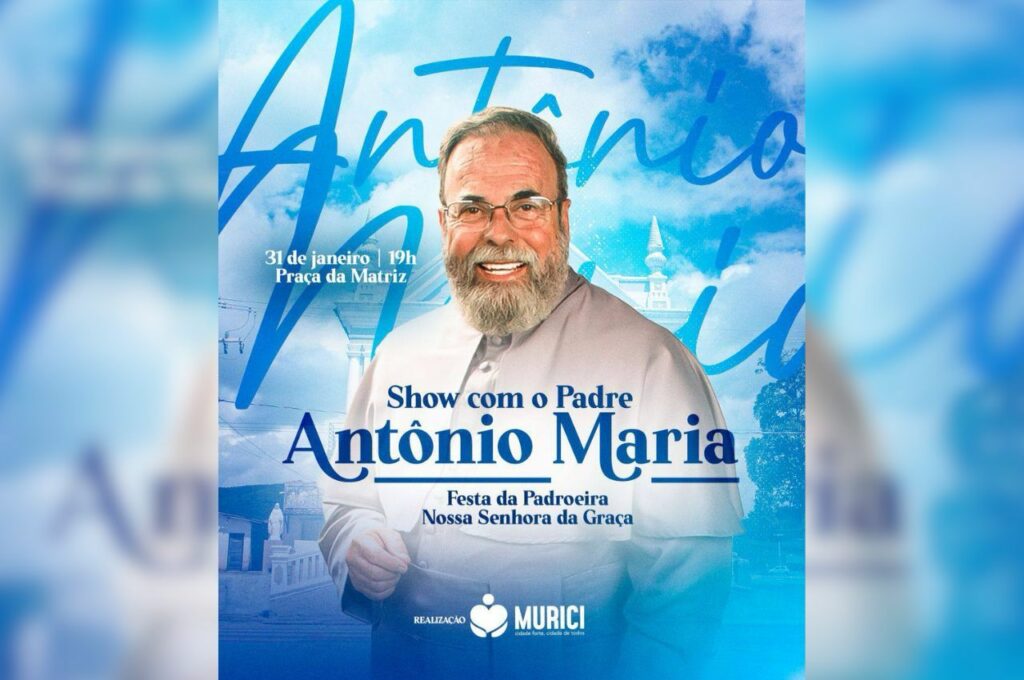 Prefeitura de Murici anuncia cancelamento do show do Padre Antônio Maria nesta quarta-feira